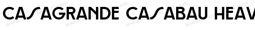 Casagrande Casabau Heavy字体转换